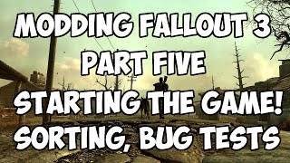 How to Mod Fallout 3 Part 5  Starting the Game  Mod Sorting Merged Patch Testing for Bugs [upl. by Campney256]