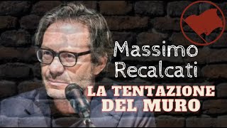 MASSIMO RECALCATI  quotLa tentazione DEL MUROquot [upl. by Enilauqcaj]