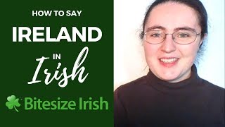 How to say Ireland in Irish [upl. by Wellesley655]