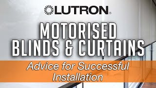 Lutron Motorised Blinds amp Curtains  5 Step Advice for Successful Installation  Adelux NEW 2021 [upl. by Rey]