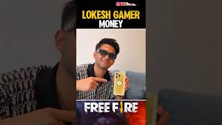 Lokesh gamer money 🤑💰 free fire richest youtuber shorts​ freefire​ lokeshgamer WTG 99 [upl. by Lsiel]