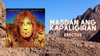 Erectus  Masdan Ang Kapaligiran Official Audio [upl. by Lyreb]