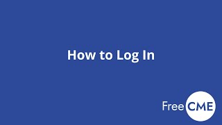 Logging Into Your FreeCME Account [upl. by Hairabez242]