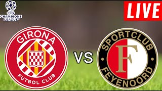 Girona vs Feyenoord Live Score l Champions League 2024 l Full Match Streaming [upl. by Trudy103]