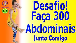 Desafio Faça 300 Abdominais Junto Comigo [upl. by Drannek689]