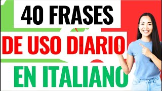 📗 40 FRASES COTIDIANAS en ITALIANO [upl. by Airotnes]