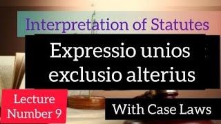 Expressio Unius Exclusio Alterius  Interpretation of Statutes interpretationofstatutes [upl. by Orlena841]