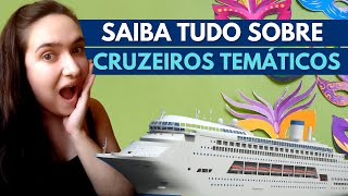 CRUZEIROS TEMÁTICOS 2022 e 2023  Conheça a programação de navios temáticos para a temporada [upl. by Artenal]