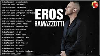 Eros Ramazzotti Best Latin Songs Playlist Ever  Eros Ramazzotti Greatest Hits Of Full Album [upl. by Tompkins64]