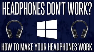 Headphones Dont Work On PC  How To FIX Headphones Not Working on Windows 10 [upl. by Fita]