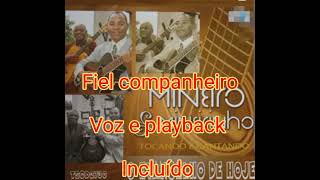 mineiro e mineirinho fiel companheiro voz e playback incluído [upl. by Edik]