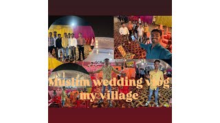 Muslim wedding vlog my village [upl. by Iggam720]