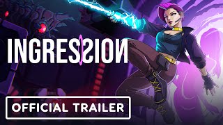 Ingression  Official Launch Trailer [upl. by Langill13]