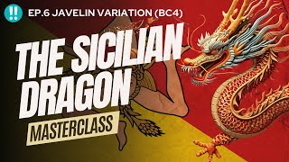 The Sicilian Dragon  Ep6 The Javelin Variation Bc4 [upl. by Ateval343]