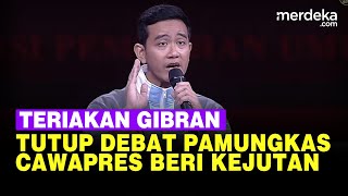 Tutup Debat Pamungkas Cawapres Gibran Beri Kejutan Teriakan Nama Prabowo [upl. by Atinel432]