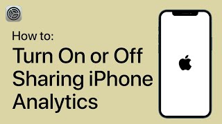 How to Turn On or Off Sharing iPhone Analytics [upl. by Erihppas921]