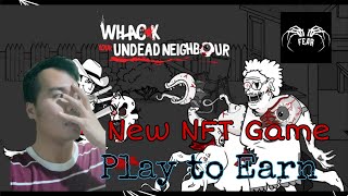 Play to Earn Whack your Undead Neighbor FEAR Coin [upl. by Aralk]