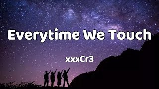 Everytime We TouchOriginal mix  xxxCr3 中英lyrics抖音Tiktok remix开心摇 [upl. by Cross]