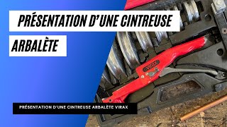 Présentation dune cintreuse arbalète virax [upl. by Otrebron]