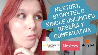 📘 Plataformas de TARIFA PLANA DE LIBROS Nextory Kindle Unlimited y Storytel RESEÑA [upl. by Eixela166]