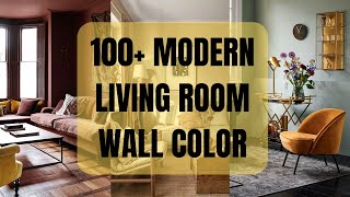 100 Modern Living Room Wall Color Ideas Wall Color Inspiration and 2022 Trends for Living Room [upl. by Emmuela194]