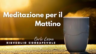 Meditazione Mattutina Potenzia la Tua Energia e Attira Vibrazioni Positive Ogni Giorno [upl. by Beora98]