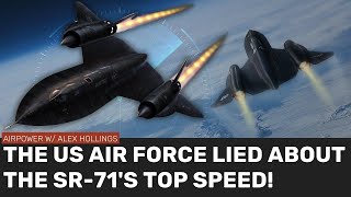 The SR71 was MUCH FASTER than the Air Force will admit [upl. by Analra]