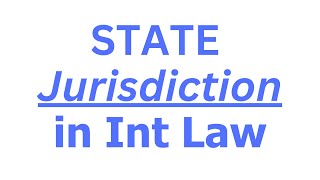 State Jurisdiction in International Law [upl. by Giliane450]