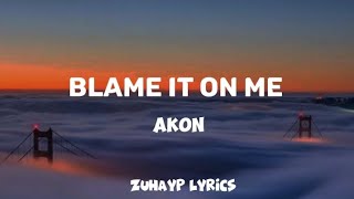 Akon  Sorry Blame it on me  Lyrics video [upl. by Aneleairam]