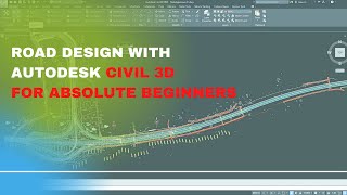 Road Design with Civil 3D for Absolute Beginners [upl. by Filide]