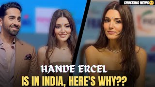 Turkish actress Hande Ercel is in india Heres Why  Shocking News [upl. by Bennett]