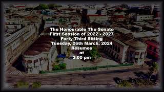 First session of The Senate 20222027 43rd sitting 26th March 2024 [upl. by Aihseuqram]