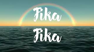 Fika fika Official song [upl. by Aonehc247]