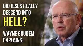 Did Jesus really descend into hell Wayne Grudem explains [upl. by Plume760]