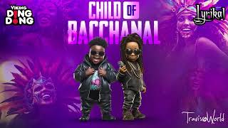 Viking Ding Dong Lyrikal amp Travis World  Child Of Bacchanal Official Audio  Soca [upl. by Reich]