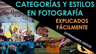 CATEGORÍAS Y ESTILOS EN FOTOGRAFÍA EXPLICADOS FÁCILMENTE  VEAMOS DE QUÉ VA TODO ESTO [upl. by Dulciana891]