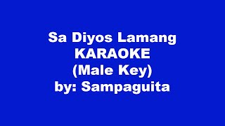 Sampaguita Sa Diyos Lamang Karaoke Male Key [upl. by Atikahc]