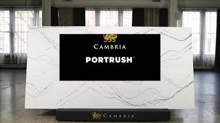 Cambria Quartz Spotlight PORTRUSH™  Luxury Collection [upl. by Novled902]