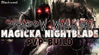 ESOquotShadow Walkerquot Magicka Nightblade PvP Build Blackwood [upl. by Glory]