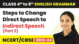 Steps to Change Direct Speech to Indirect Speech Part 2  Class 4 to 8 English Grammar [upl. by Danzig740]