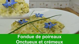 FONDUE DE POIREAUX  comment faire une fondue de poireaux onctueuse et crémeuse REGARDEZ VITE [upl. by Kenney146]