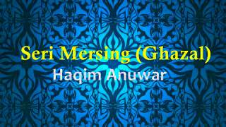 Seri Mersing Ghazal  Azizul Haqim [upl. by Cassandra]