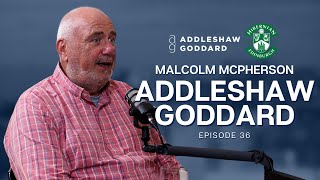 Addleshaw GoddardHibernian Football Club  Malcolm McPherson  Edinburgh Business Stories Ep36 [upl. by Reidar]