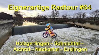 Eignerartige Radtour 64 Holzgerlingen  Schaichtal  Aichtal  Neckartal  Esslingen [upl. by Aneleve]