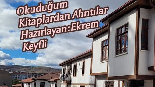 Okuduğum Kitaplardan Alıntılar HazırlayanEkrem Keyfli [upl. by Munniks]