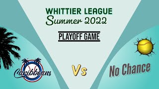 Caribbeans Vs No Chance  Whittier  PlayOff Summer League 2022  09232022 [upl. by Krispin288]