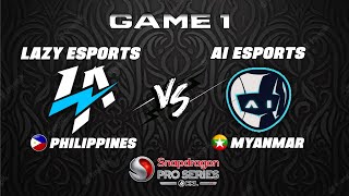 LAZY ESPORTS vs AI ESPORTS GAME 1 PHILIPPINES vs MYANMAR ESPORTS GAME 1  SNAPDRAGON PRO SERIES [upl. by Rye]