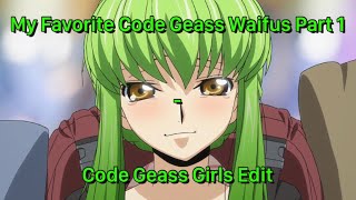 My Favorite Code Geass Waifus Part 1  Code Geass Girls Edit [upl. by Mainis45]