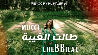 Cheb Bilal X Mocci  Talet Lghiba Remix By HUSTLER91 [upl. by Aramoj]