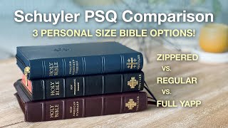 Schuyler Personal Size Bible Comparison with 3 Different PSQs Standard Zippered and Full Yapp [upl. by Winikka885]